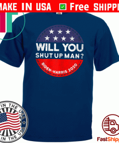 Joe Biden tells Donald-Trump during the first Presidential debate Shirt