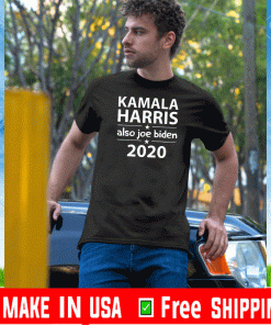 Kamala Harris And Also Joe Biden Shirt