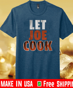 LET JOE COOK T-SHIRTS