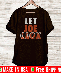 LET JOE COOK T-SHIRTS