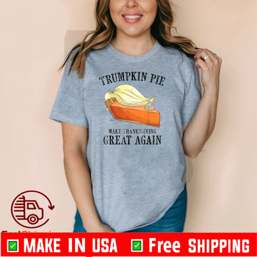 Trumpkin Pie Make Thanksgiving Great Again 2020 T-Shirt