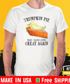 Trumpkin Pie Make Thanksgiving Great Again 2020 T-Shirt