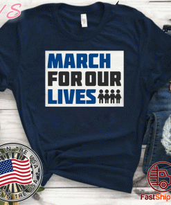 MARCH FOR OUR LIVES TEE SHIRTS