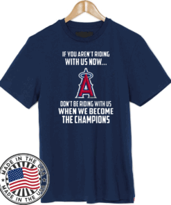 MLB Los Angeles Angels Baseball We Become The Champions For T-Shirt