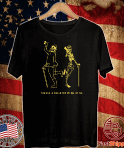 Buy Merchboi There’s A Skeleton In All Of Us T-Shirt
