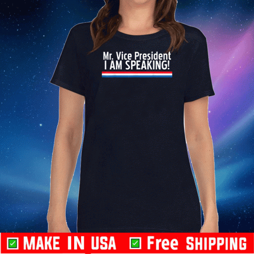 Mr.Vice President I am speaking 2020 T-Shirt