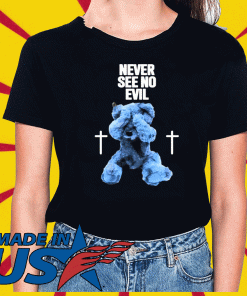 Never See No Evil Tee Shirts