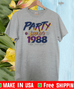 PARTY LIKE IT'S 1988 LOS ANGELES TEE SHIRTS