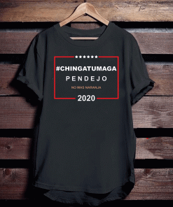 Chingatumaga pendejo no mas naranja 2020 T-Shirt