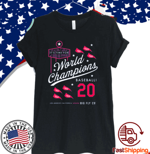 It's Time For World Champions Baseball 2020 Los Angeles California Tee Shirts