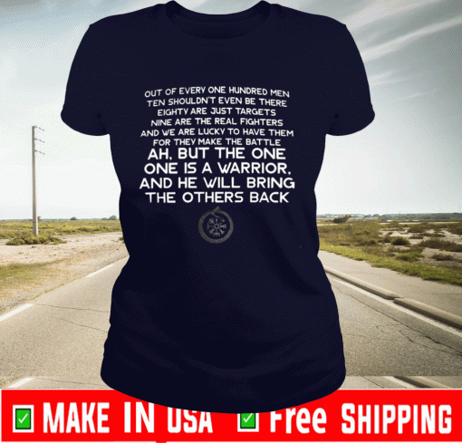 Out Of Every One Hundred Men Ten Shouldn’t Even Be There Eighty Are Just Targets 2020 T-Shirt