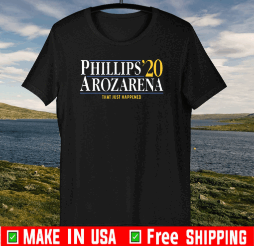 PHILLIPS AROZARENA 2020 THAT JUST HAPPENED T-SHIRT