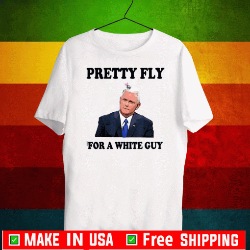 Pretty fly for a white guy 2020 T-Shirt