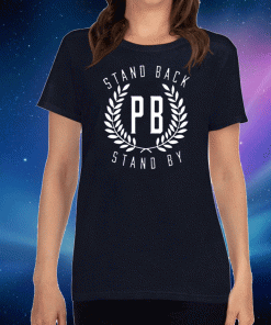 Stand Back Stand By Shirt