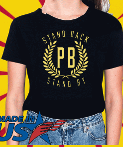 Proud Boys Stand Back Stand By Trump T-Shirt