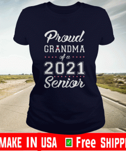 Proud Grandma Of 2021 Senior For T-Shirt