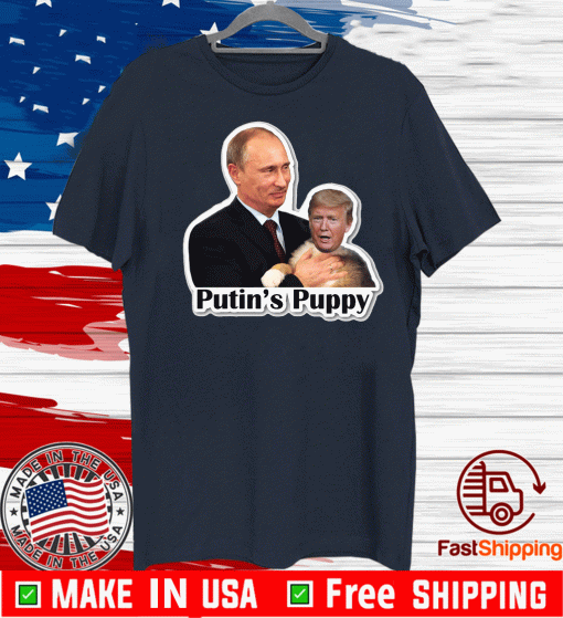 Putin's Puppy Trump 2020 T-Shirt