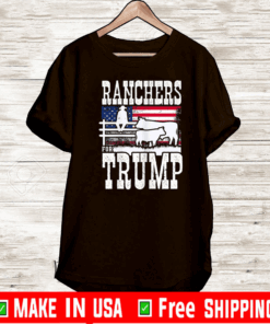 Ranchers For Trump 2020 Shirts