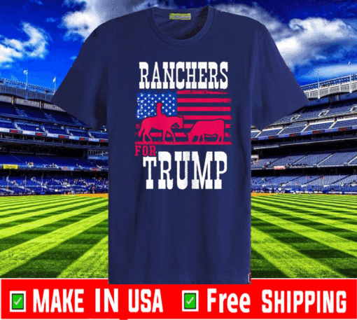 Ranchers For Trump Flag US T-Shirt