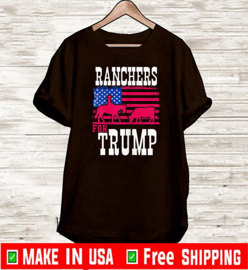 Ranchers For Trump Flag US T-Shirt