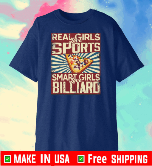 Real girls love sports smart girls love Billiard 2020 T-Shirt