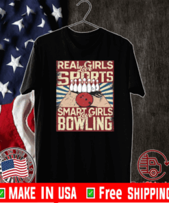 Real girls love sports smart girls love Bowling Shirt