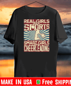 Real girls love sports smart girls love Cheerleading T-Shirt