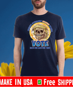 Remove Stubborn Orange Stains Shirts Vote Blue No Matter Who T-Shirt