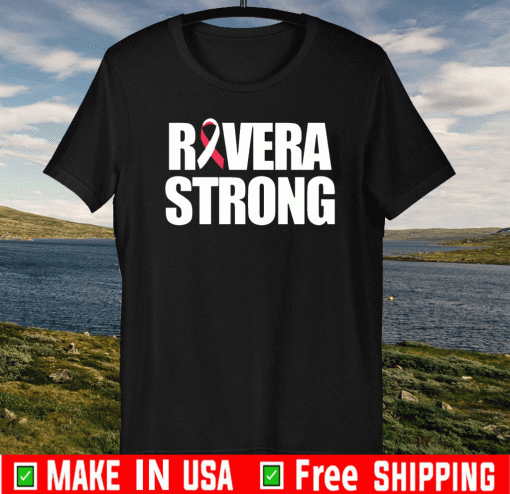 Rivera Strong Official T-Shirt