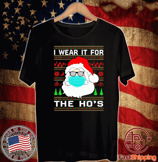 Santa Claus face mask I wear it for the ho’s Christmas 2020 T-Shirt