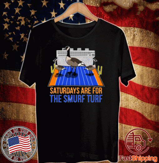 Saturdays Are For The Smurf Turf 2020 T-Shirt