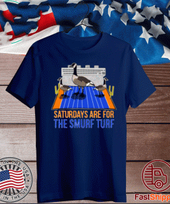 Saturdays Are For The Smurf Turf 2020 T-Shirt