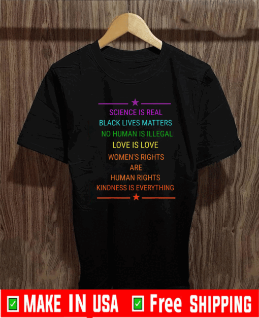 Science Is Real Kindness Is Everything Rainbow Pride Official T-Shirt