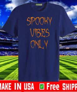 Spooky Vibes Only Tee Shirts