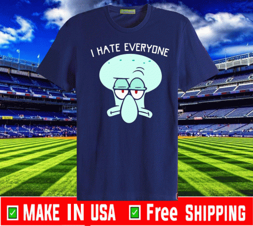 Squidward Tentacles I hate everyone Tee Shirts