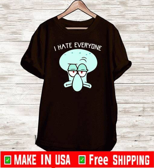 Squidward Tentacles I hate everyone Tee Shirts