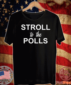 Stroll To The Polls Official T-Shirt