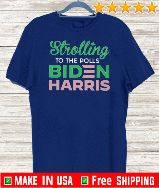 Stroll To The Polls Biden Harris Tee Shirts