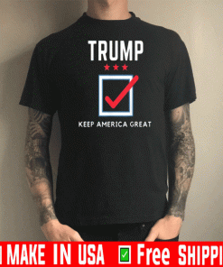 TRUMP! Keep America Great Shirt