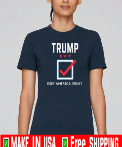 TRUMP! Keep America Great Shirt