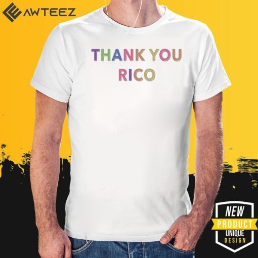 Thank you Rico Shirt