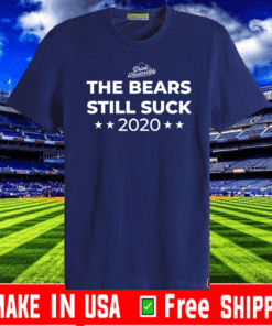 The Bears Still Suck 2020 T-Shirt