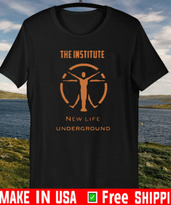 The Institute New Life Underground Shirt