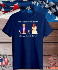 The celebrity politician pro Trump Pelosi pun 2020 T-Shirt
