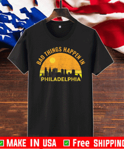 Trump Bad Things Happen In Philadelphia Vintage 2020 T-Shirt