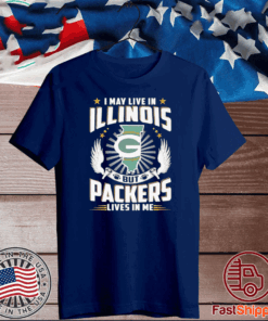 I May Live In Illinois But Packers Lives In Me Shirt - Where To Buy?