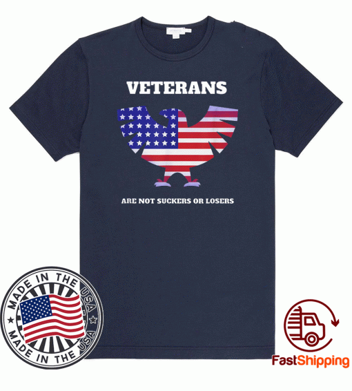 Veterans Are Not Suckers Losers Veterans Against Trump Shirt