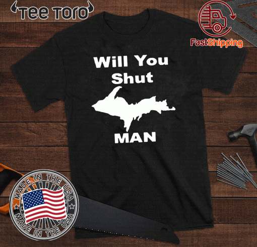 OFFICIAL WILL YOU SHUT UP MAN T-SHIRT