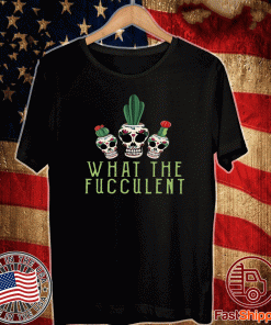 Halloween skull What the Fucculent T-Shirts