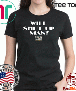 Will You Just Shut Up Joe Biden to Donald Trump 2020 T-Shirt